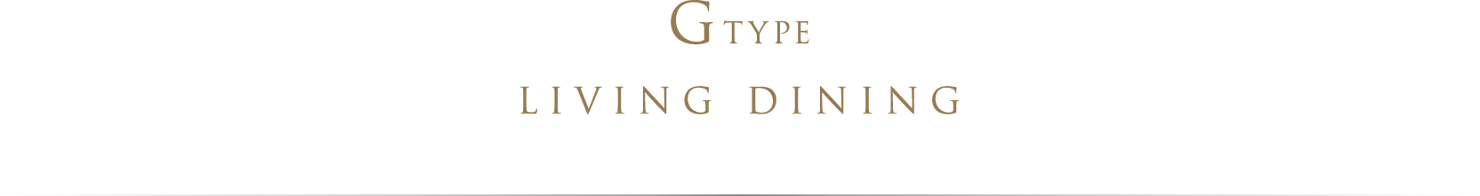 GTYPE LIVING DINING