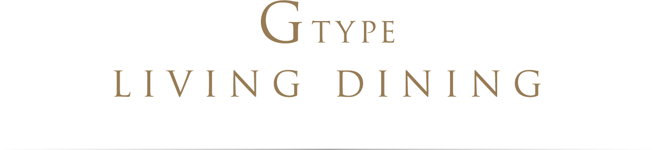 GTYPE LIVING DINING