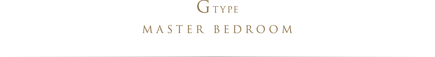 GTYPE MASTER BEDROOM