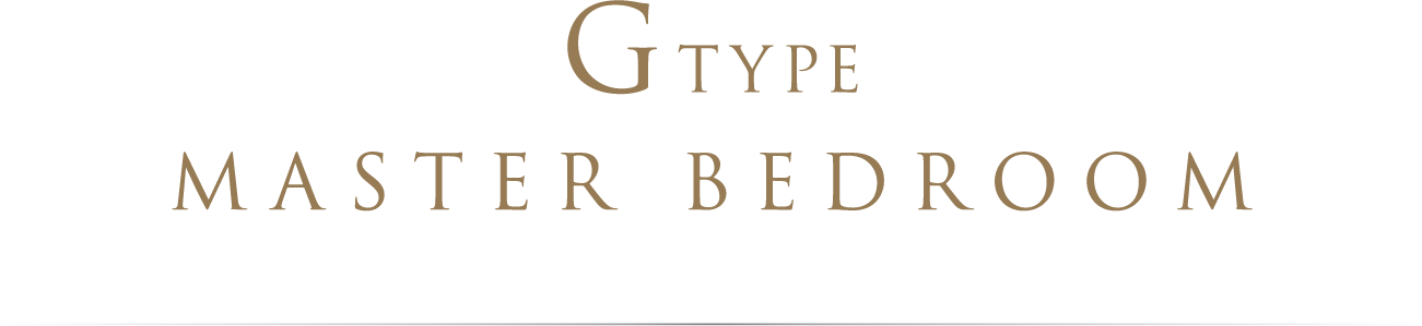 GTYPE MASTER BEDROOM